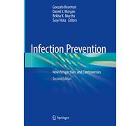 Infection Prevention: New Perspectives and Controversies