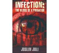 Infection: The Blood of a Predator