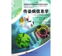 Infectious Disease Informatics Syndromic Surveillance for Public Health and Bio-Defense (Chinese Edition)