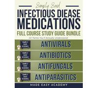 Infectious Disease Medications Full Course Study Guide: Four Book Pharmacology Bundle with Brain Science Learning Methods for Nursing, Pharmacy & Medical Students: NAPLEX, BCIDP, ABIM, CIC, MASCP