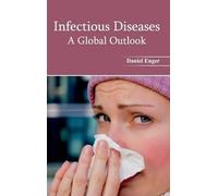 Infectious Diseases: A Global Outlook (Copertina rigida)