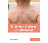 Infectious Diseases: Care and Management (Copertina rigida)