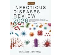 Infectious Diseases Review 2026: Evidence-Based Diagnosis, Treatment, and Antimicrobial Stewardship with USMLE and ABIM Board Questions