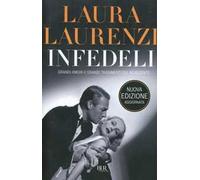 Infedeli. Grandi amori e grandi tradimenti del Novecento