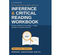 Inference and Critical Reading Workbook for Grades 6-9: Prediction, Close Reading & Evidence Analysis - Middle School Worksheets with an Answer Key