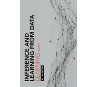 Inference and Learning from Data: Volume 3: Learning