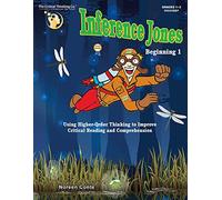 Inference Jones Beginning 1 Workbook, Using Higher-Order Thinking to Improve Critical Reading & Comprehension (Gr. 1-2)