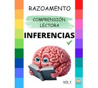 INFERENCIAS V.1: Semánticas, Pragmáticas, Sintácticas, Lóxicas, Visuais...: Fortalece o pensamento crítico, a linguaxe e a resolución de problemas.