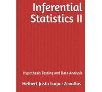 Inferential Statistics II: Hypothesis Testing and Data Analysis