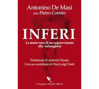 Inferi. La storia vera di un sopravvissuto alla 'ndrangheta