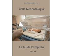 Infermiera della Neonatologia - La Guida Completa