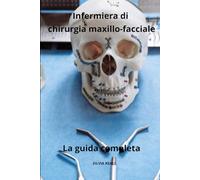 Infermiera di chirurgia maxillo-facciale - La guida completa