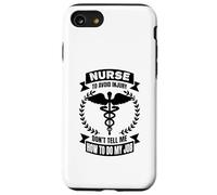 Infermiera Divertente - Infermiera per evitare lesioni Non dirmi Custodia per iPhone SE (2020) / 7/8