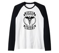 Infermiera Divertente - Infermiera per Evitare lesioni Non dirmi Maglia con Maniche Raglan