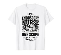 Infermiera endoscopia Vado con Il Flusso Uno Scope alla Volta Maglietta
