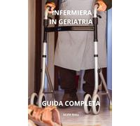 INFERMIERA IN GERIATRIA LA GUIDA COMPLETA