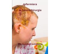 Infermiera in Neurochirurgia La Guida Completa