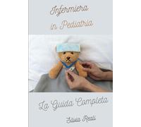 Infermiera in Pediatria La Guida Completa