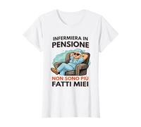 Infermiera in Pensione - Non Sono più Fatti Miei Maglietta