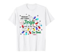 Infermiera Probabilmente Solo Jingle Un po 'del Modo in Cui Sono Stanco Maglietta