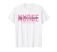Infermiera Stop the Violence No Excuses Nurse Advocate Tee, Chari Maglietta