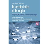 Infermieristica di famiglia. Una guida per prendersi cura del sistema famiglia