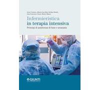 Infermieristica in terapia intensiva. Principi di assistenza di base e avanzata