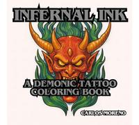 INFERNAL INK: A demonic tattoo coloring book