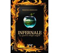 Infernale: La guerra degli angeli (Collana Lifebooks - PubMe)