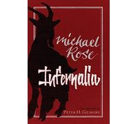 Infernalia: The Writings of Michael Rose