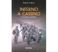 Inferno a Cassino. La battaglia per Roma