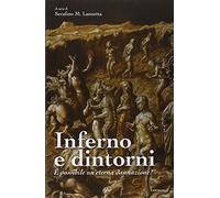 Inferno e dintorni. È possibile un'eterna dannazione?
