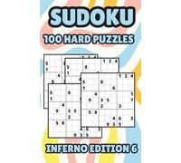 Inferno Edition 6: Hard Sudoku Puzzle Book for Adults & Teens: 100 Inferno-Level Sudoku Puzzles | Large Print | 5 x 8 Travel Size with Space to Solve | Brain Teasers for All Ages
