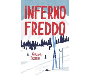 Inferno freddo - Facchini Giuliana