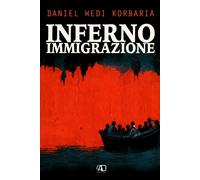 Inferno immigrazione - Daniel Wedi Korbaria