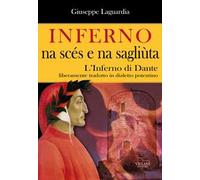 Inferno, na scés e na sagliùta. L'Inferno di Dante liberamente tradotto in dialetto potentino