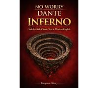 Inferno: No Worry Dante: Original Text with Modern English Translation