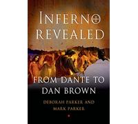 Inferno Revealed: From Dante to Dan Brown