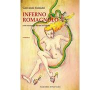 Inferno romagnolo. Come nessuno lo ha mai raccontato