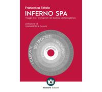 Inferno SPA. Viaggio tra i protagonisti del business dell'accoglienza