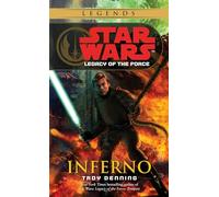 Inferno: Star Wars Legends (Legacy of the Force): 6