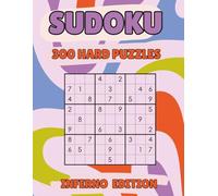 Inferno Sudoku: 300 Fiery Puzzles for the True Puzzle Master: Perfect for Adults, Travelers & Gift Seekers - Large Print 8.5x11 - Brain-Boosting ... - Ideal for Stress Relief & Mental Fitness
