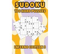 Inferno Sudoku: Ridiculously Hard Puzzles (Travel Size) . Book 3: 100 Extreme Sudoku Challenges for Adults - Pocket-Sized 6x9 Brain Training for Experts, Logic Masters & Serious Puzzle Solvers