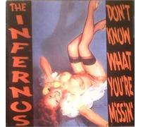 Infernos - Don't Know What You'Re Missing