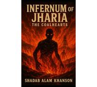 Infernum of Jharia: The Coalhearts