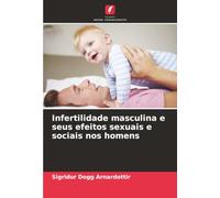 Infertilidade masculina e seus efeitos sexuais e sociais nos homens