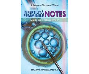 Infertilità femminile. Notes. Diagnosi e management
