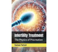 Infertility Treatment: The Physics of Procreation