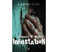 Infestation: A Horror Story: Psychological horror book, horror short stories
