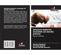 Infezione batterica neonatale ad esordio precoce: Diagnosi e trattamento